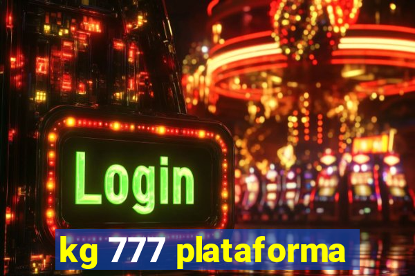 kg 777 plataforma