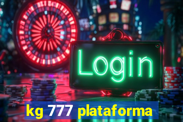 kg 777 plataforma