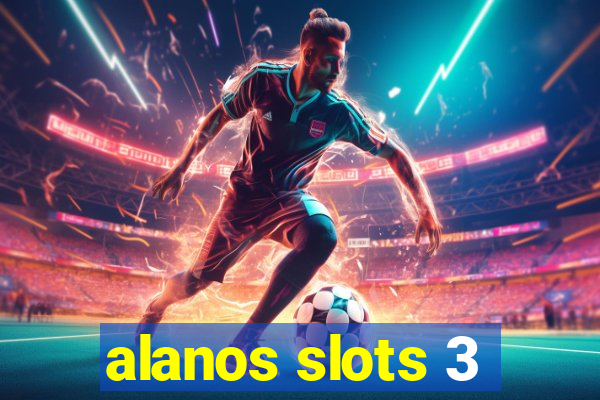 alanos slots 3