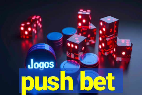 push bet