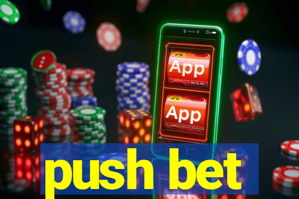 push bet