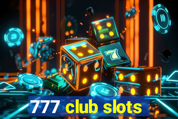 777 club slots
