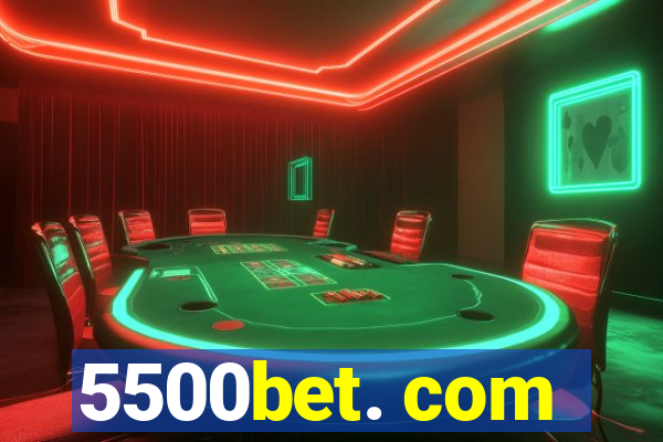 5500bet. com