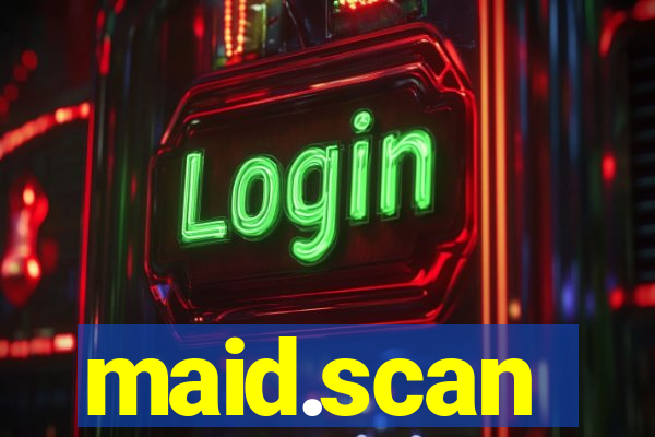 maid.scan