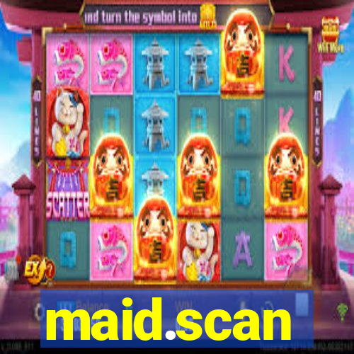 maid.scan
