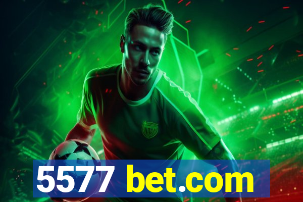 5577 bet.com
