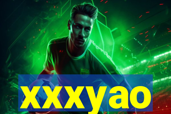 xxxyao