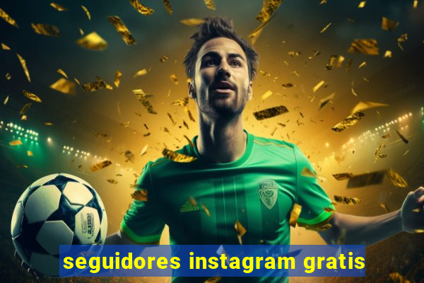 seguidores instagram gratis