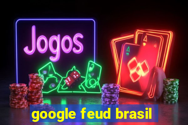 google feud brasil