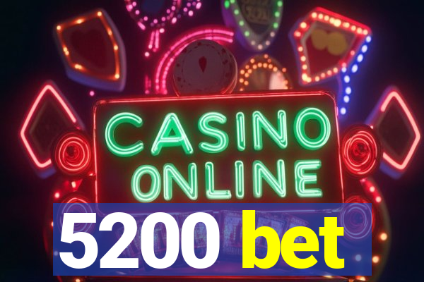 5200 bet