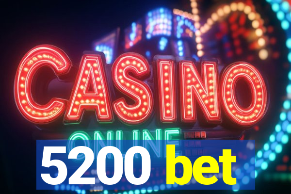 5200 bet