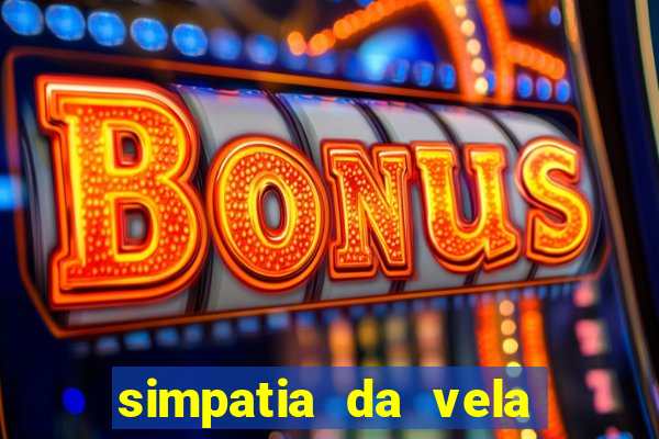simpatia da vela para afastar rival