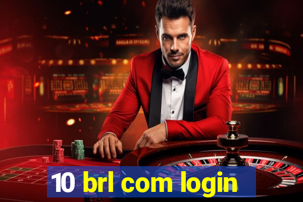 10 brl com login