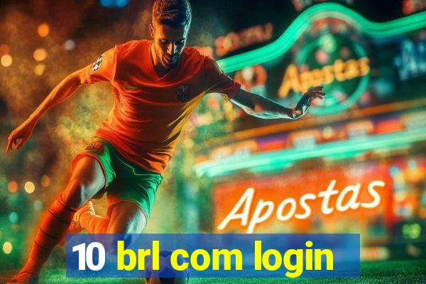 10 brl com login