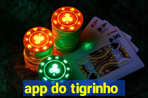 app do tigrinho