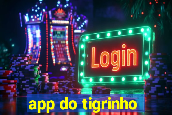 app do tigrinho