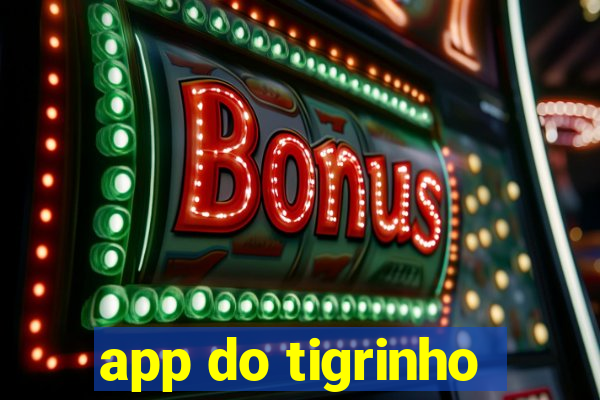 app do tigrinho