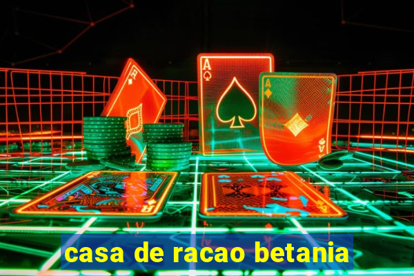 casa de racao betania