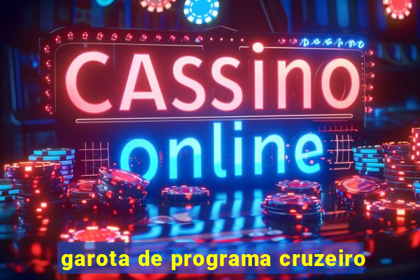 garota de programa cruzeiro