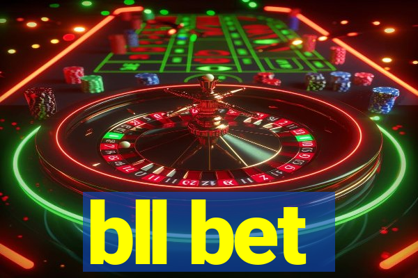 bll bet