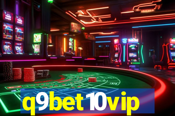 q9bet10vip