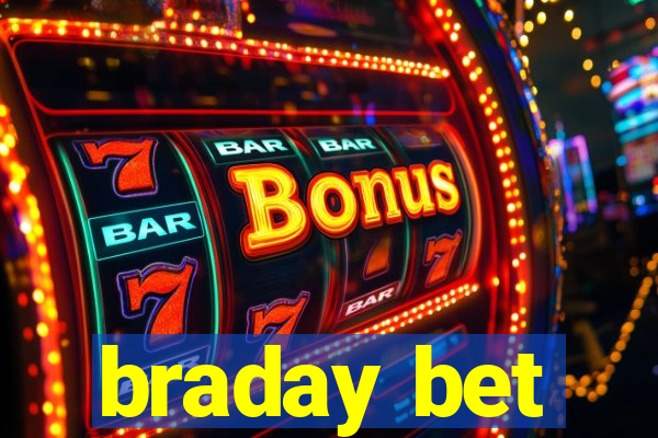 braday bet