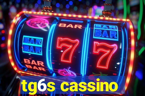tg6s cassino