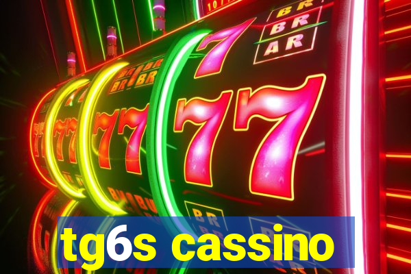 tg6s cassino