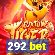 292 bet