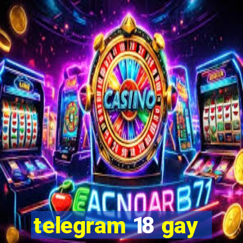 telegram 18 gay