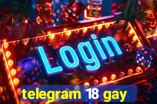 telegram 18 gay
