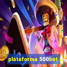 plataforma 500bet