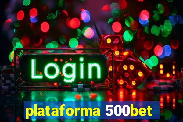 plataforma 500bet