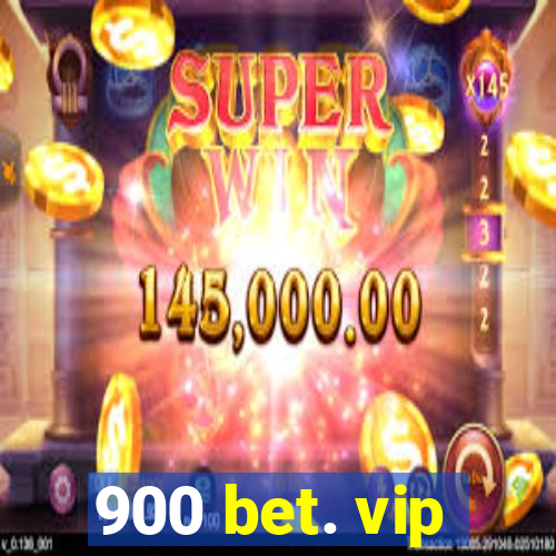 900 bet. vip