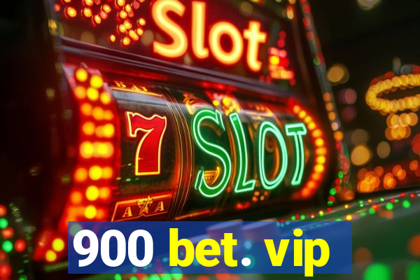 900 bet. vip