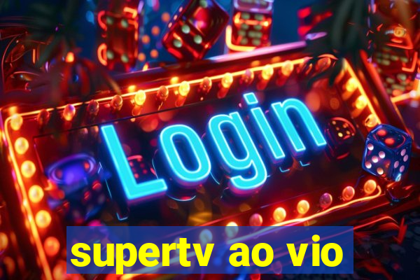 supertv ao vio