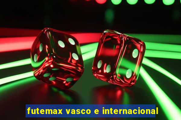 futemax vasco e internacional