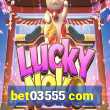 bet03555 com