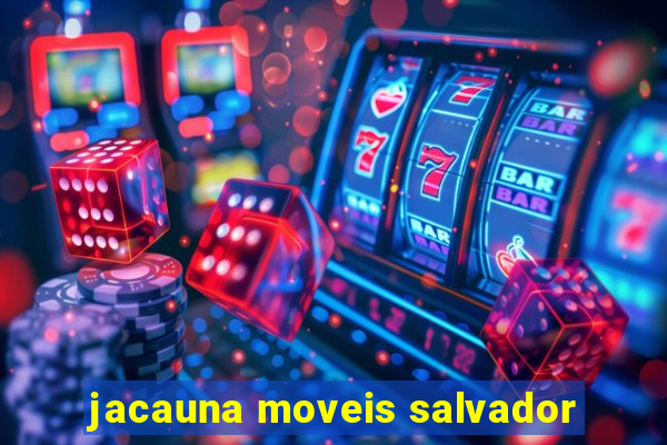jacauna moveis salvador