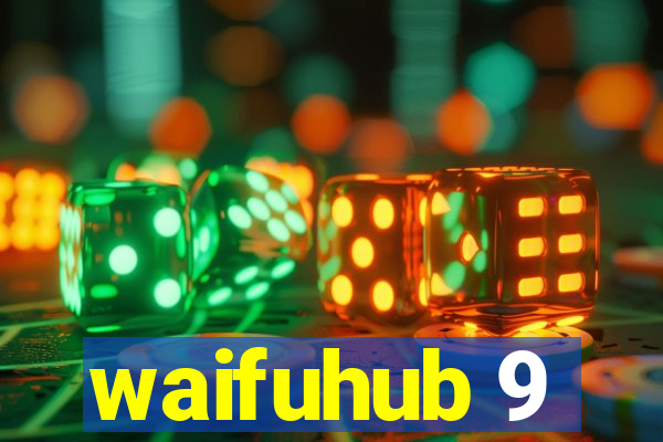 waifuhub 9