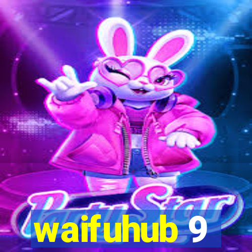 waifuhub 9