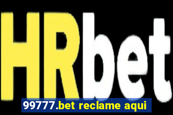 99777.bet reclame aqui