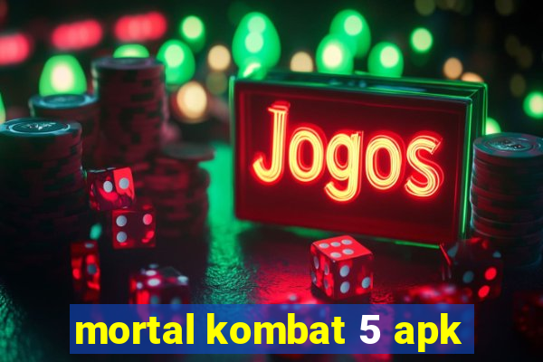 mortal kombat 5 apk