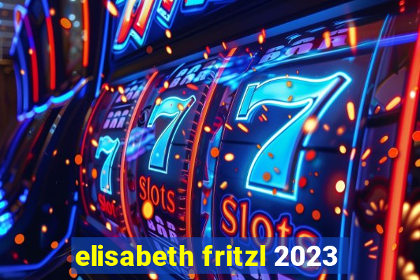 elisabeth fritzl 2023