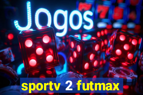 sportv 2 futmax
