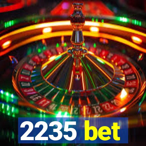 2235 bet