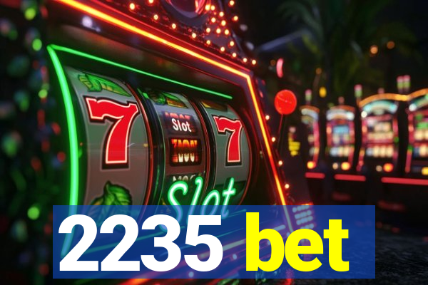2235 bet