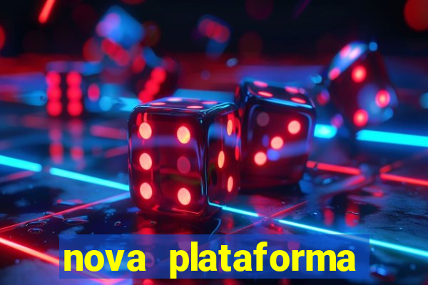 nova plataforma pagando no cadastro cassino