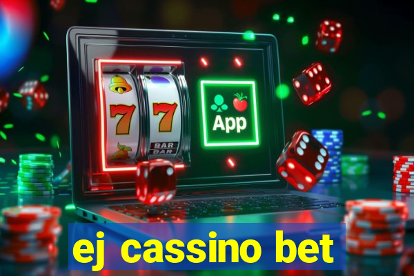 ej cassino bet
