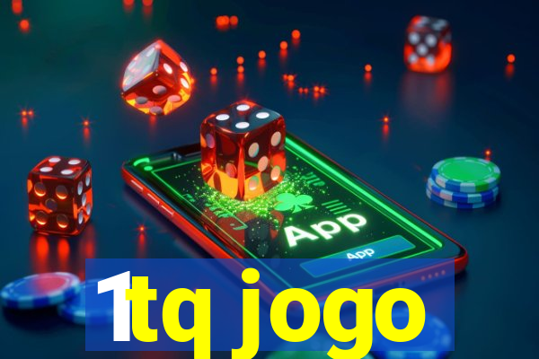 1tq jogo